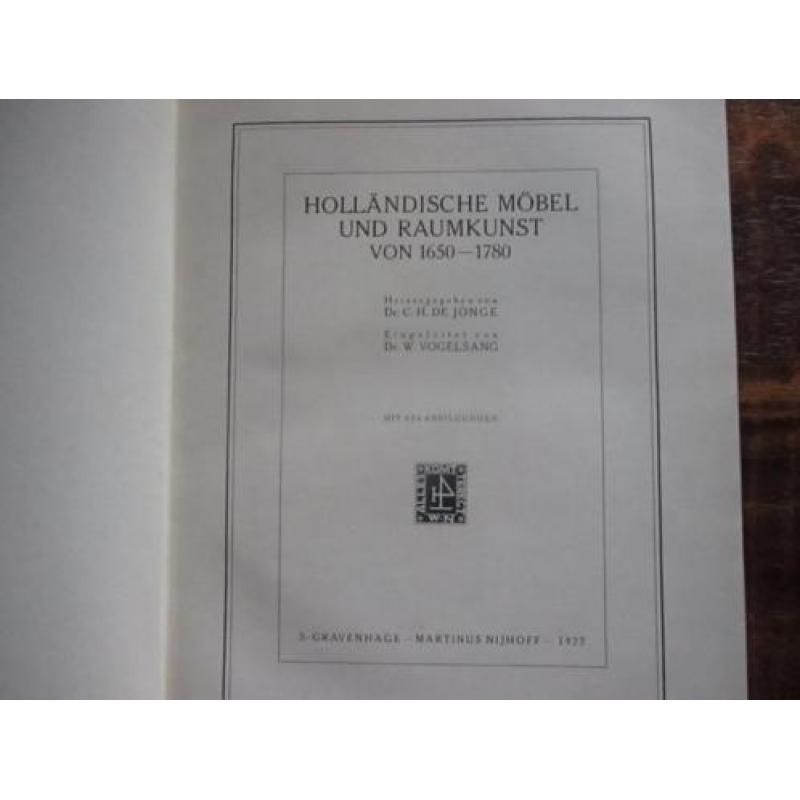 Hollandische Mobel und Raumkunst 1650 - 1780