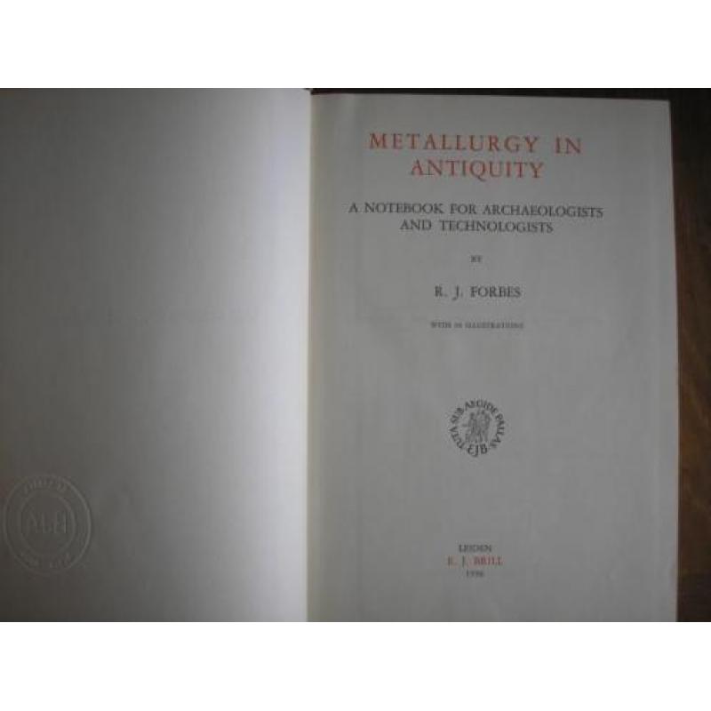 Archeologie. R.J. Forbes: Metallurgy in Antiquiety. Uitg.